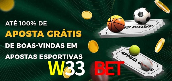 W33 Bet Ate 100% de Aposta Gratis